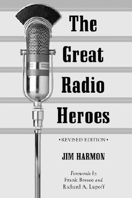 The Great Radio Heroes, Revised Edition (Paperback)