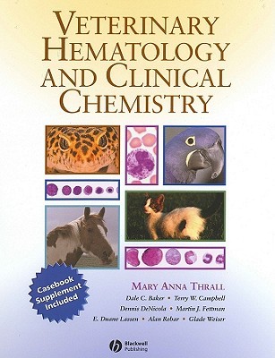 Veterinary Hematology and Clinical Chemistry [with Clinical Case Presentations] (Hardcover)