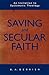 Saving and Secular Faith: An Invitation to Systematic Theology