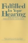 Fulfilled In Your Hearing (The Homily In The Sunday Assembly)