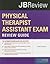 Physical Therapist Assistant Exam Review Guide & JB TestPrep: PTA Exam Review: .