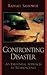 Confronting Disaster: An Ex...