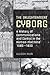 The Enlightenment Cyborg: A History of Communications and Control in the Human Machine, 1660-1830