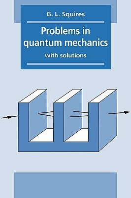 Problems in Quantum Mechanics: With Solutions (Paperback)