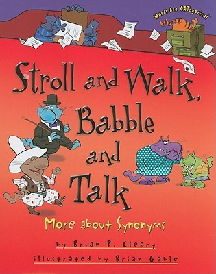 Stroll and Walk, Babble and Talk: More about Synonyms (Words Are CATegorical ®)