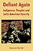 Defiant Again: Indigenous Peoples and Latin American Security