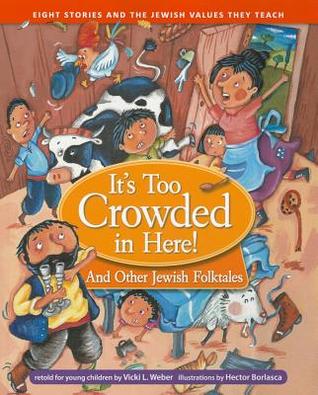 It's Too Crowded in Here! and Other Jewish Folk Tales (Paperback)