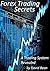 Forex Trading Secrets: A Trading System Revealed
