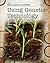 Using Genetic Technology (Why Science Matters)