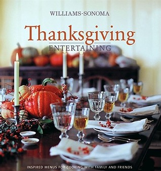 Williams-Sonoma Entertaining: Thanksgiving Entertaining (Hardcover)