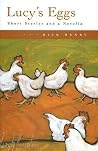 Lucy's Eggs: Short Stories and a Novella Lucy's Eggs: Short Stories and a Novella