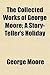 The Collected Works of George Moore Volume 14; A Story-Teller's Holiday