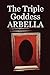 Arbella (The Triple Goddess, #2)