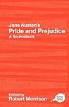 Pride and Prejudice: A Sourcebook Pride and Prejudice: A Sourcebook