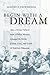 Begin With a Dream: How a Private School with a Public Mission Changed the Politics of Race, Class, and Gender in American Education