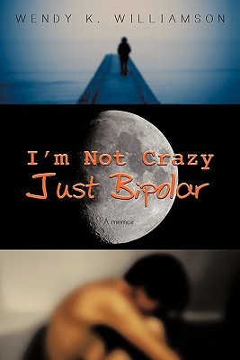 I'm Not Crazy Just Bipolar (Paperback)