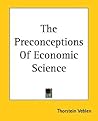 The Preconceptions of Economic Science The Preconceptions of Economic Science