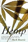 Hemp: A Short History of the Most Misunderstood Plant and Its Uses and Abuses