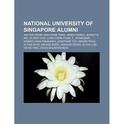 National University Of Singapore Alumni Walter Woon Goh Chok Tong James Gomez Jeanette Aw Lai Kew Chai Liang Wern Fook S Jayakumar By Source Wikipedia goodreads