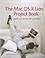 The Mac OS X Lion Project Book: Stuff You Can Do with Your Mac