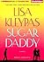 Sugar Daddy by Lisa Kleypas Sugar Daddy by Lisa Kleypas