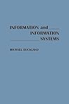 Information and Information Systems (New Directions in Information Management) Information and Information Systems (New Directions in Information Management)