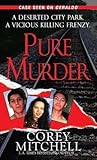Pure Murder by Corey Mitchell