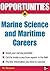 Opportunities in Marine Science and Maritime Careers, revised edition (Opportunities in…Series)