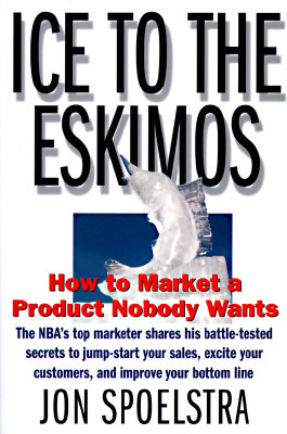 Ice to the Eskimos: How to Market a Product Nobody Wants