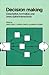 Decision Making: Descriptive, Normative, and Prescriptive Interactions