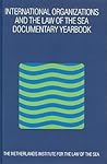 International Organizations and the Law of the Sea 2001: Documentary Yearbook