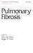 Pulmonary Fibrosis (Lung Biology in Health and Disease)