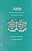 Attis: Between Myth and History: King, Priest and God (Religions in the Graeco-Roman World, 149)