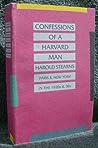 The Confessions of a Harvard Man : The Street I Know Revisited: A Journey Through Literary Bohemia, Paris & New York in the 20's & 30's