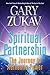 Spiritual Partnership: The Journey to Authentic Power – The Practical Guide to Soul Alignment and Spiritual Growth