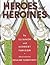 Heroes and Heroines