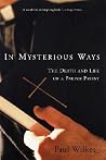 In Mysterious Ways: The Death and Life of a Parish Priest In Mysterious Ways: The Death and Life of a Parish Priest