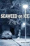 Seaweed on Ice (Touchwood Mystery)