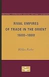 Rival Empires of Trade in the Orient, 1600-1800