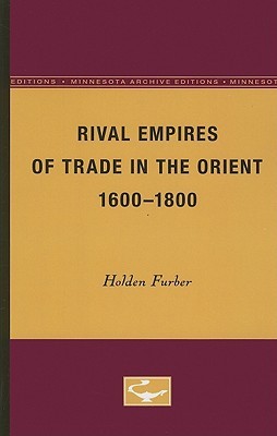 Rival Empires of Trade in the Orient, 1600-1800 (Paperback)