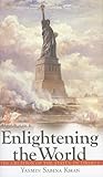 Enlightening the World: The Creation of the Statue of Liberty Enlightening the World: The Creation of the Statue of Liberty