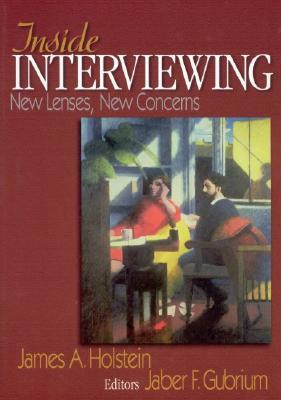 Inside Interviewing: New Lenses, New Concerns (Paperback)