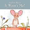 It Wasn't Me! It Wasn't Me!