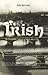 Irish: The Remarkable Saga of a Nation and a City