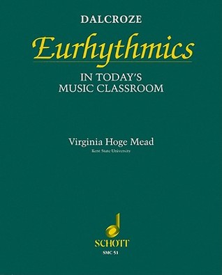 Dalcroze Eurhythmics in Today's Music Classroom (Paperback)
