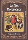 Los Tres Mosqueteros by Alexandre Dumas