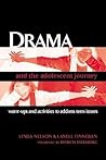 Drama and the Adolescent Journey: Warm-ups and Activities to Address Teen Issues