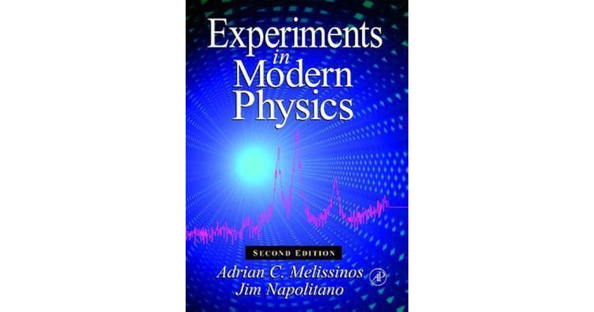 Experiments in Modern Physics by Adrian C. Melissinos