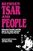 Between Tsar and People by Edith W. Clowes