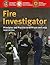 Fire Investigator: Principles and Practice to NFPA 921 and 1033: .